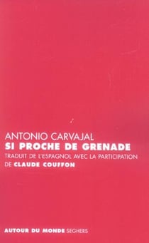 Si proche de grenade - edition bilingue espagnol/francais