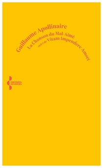 La chanson du mal-aimé - Vitam impendere amori