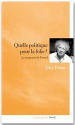 QUELLE POLITIQUE POUR LA FOLIE ?