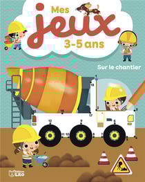 Mes jeux : Sur le chantier