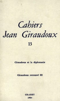 CAHIERS JEAN GIRAUDOUX Tome 13