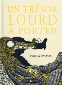 Un trésor lourd à porter...