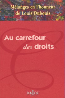 Au carrefour des droits - mélanges en l'honneur de Louis Dubouis