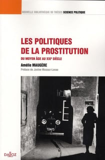 Les politiques de la prostitution - Volume 14 Du Moyen-Âge au XXIe siècle