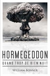 Hormegeddon - quand trop de bien nuit