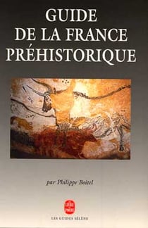 Guide de la france prehistorique