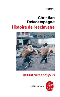 Une Histoire de l'esclavage : inédit : De l'Antiquité à nos jours