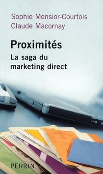 Proximités - la saga du marketing direct