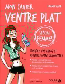 Mon Cahier Ventre Plat - Special Femmes