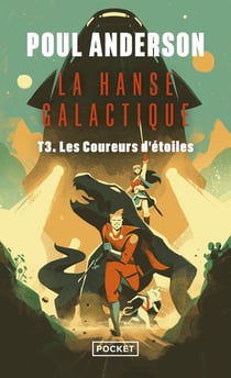 La Hanse galactique Tome 3 : Les Coureurs d'étoiles