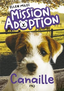 Mission adoption Tome 4 : Canaille