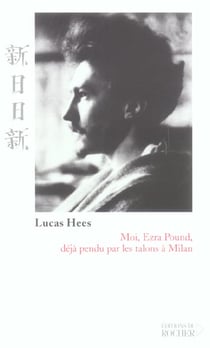Moi, ezra pound, deja pendu par les talons a milan