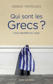 Qui sont les Grecs ? une identité en crise