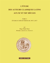 L'étude des auteurs classiques latins aux XIe et XIIe siècles t.5