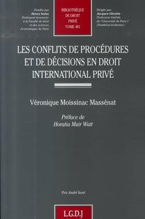 Les conflits de procédures et de décisions en droit international privé