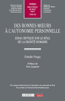 Des bonnes moeurs à l'autonomie personnelle Tome 645 : Essai critique sur le rôle de la dignité humaine