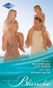 Une famille pour le Dr Sheffield - un avenir avec lui