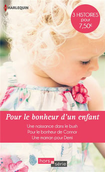 Pour le bonheur d'un enfant - une naissance dans le bush - pour le bonheur de connor - une maman pou