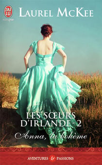 Les soeurs d'Irlande Tome 2 : Anna, la bohème