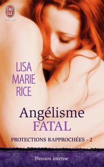 Protections rapprochées Tome 2 - angélisme fatal