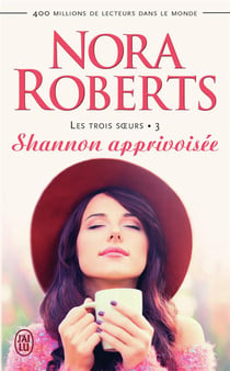 Les trois soeurs t.3 - shannon apprivoisée