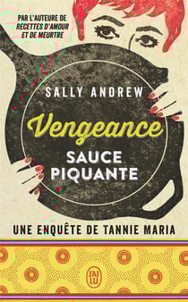 Vengeance sauce piquante - une enquête de Tannie Maria
