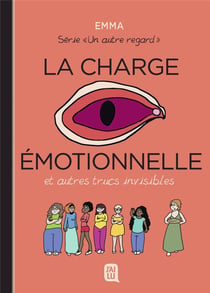 Un autre regard Tome 3 : la charge émotionnelle et autres truc invisibles