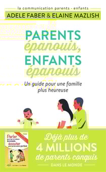 Parents épanouis, enfants épanouis - un guide pour une famille plus heureuse