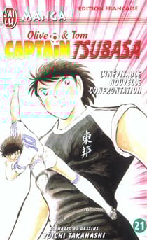 Olive et Tom - Captain Tsubasa Tome 21 : l'inévitable nouvelle confrontation