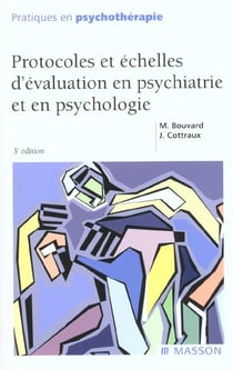 Protocoles et echelles d'evaluation en psychatrie et en psychologie - 3e edition