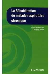 La Réhabilitation du malade respiratoire chronique