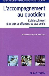 L'accompagnement au quotidien - l'aide soignant face aux souffrances et aux deuils