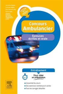 Entrainement - concours ambulancier - épreuves écrites et orales - entraînement - 3e édition