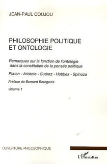 Philosophie politique et ontologie Tome 1 - remarques sur la fonction de l'ontologie dans la constitution de la pensée politique