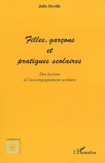 Filles, garcons et pratiques scolaires - des lycéens à l'accompagnement scolaire