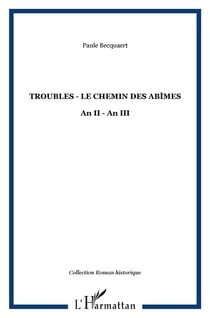Troubles - le chemin des abîmes - an II - an III