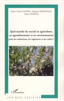 Quel marché du travail en agriculture, en agroalimentaire et en environnement pour les techniciens, les ingénieurs et les cadres