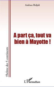 À part ça, tout va bien à mayotte !