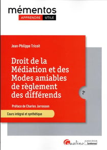 Droit de la médiation et des modes amiables de règlement des différends : cours intégral et synthétique (2e édition)