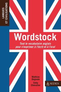 Wordstock - tout le vocabulaire anglais pour s'exprimer à l'écrit et à l'oral