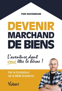 Devenir marchand de biens : L'aventure dont vous êtes le héros !