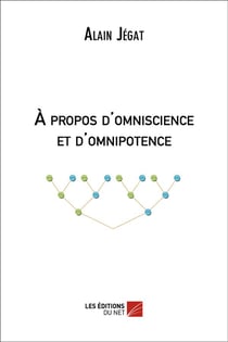 A propos d'omniscience et d'omnipotence