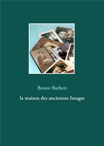 La maison des anciennes images