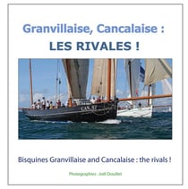 Granvillaise, cancalaise : les rivales ! bisquines granvillaise and cancalaise : the rivals !