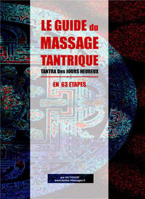 Le guide du massage tantrique - Tantra des jours heureux - en 63 étapes
