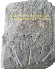 About the holy shroud and the collegiate church of lirey (aube)