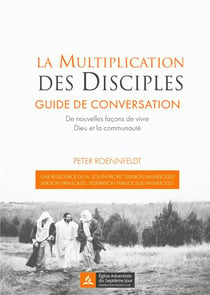 La multiplication des disciples - guide de conversation. de nouvelles facons de vivre dieu et la communauté