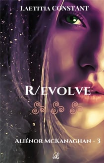 Aliénor McKanaghan t.3 : r/évolve