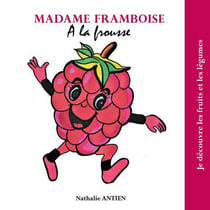Madame framboise à la frousse