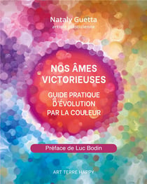 Nos ames victorieuses - guide pratique d'evolution par la couleur - illustrations, couleur